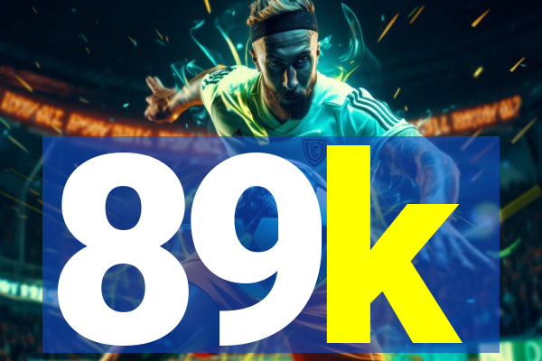 89k