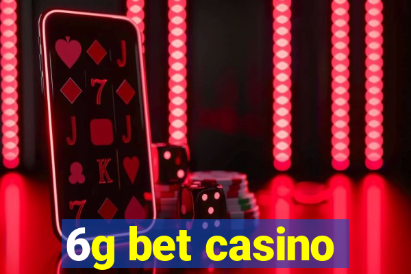 6g bet casino