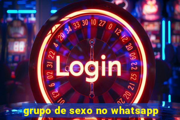 grupo de sexo no whatsapp