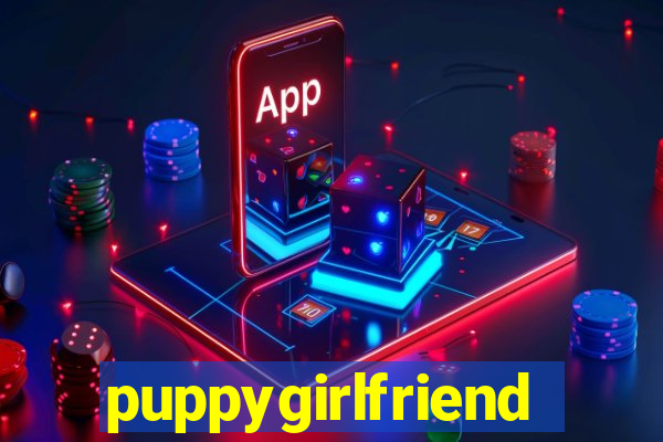 puppygirlfriend