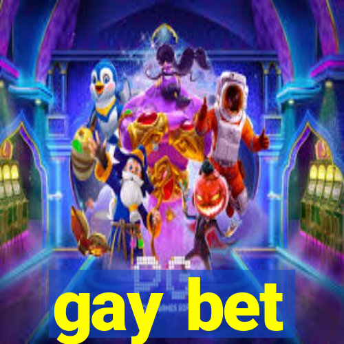 gay bet