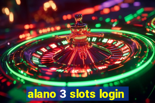 alano 3 slots login