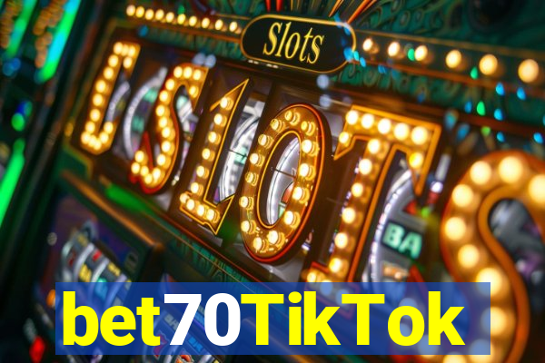 bet70TikTok