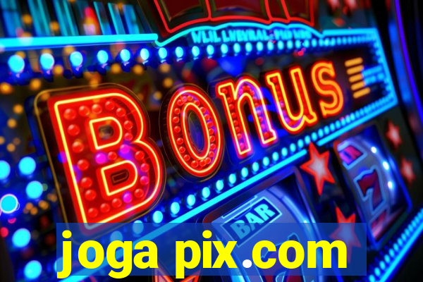 joga pix.com