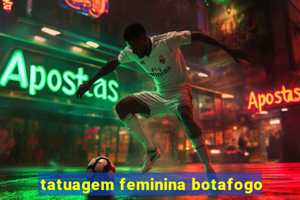 tatuagem feminina botafogo