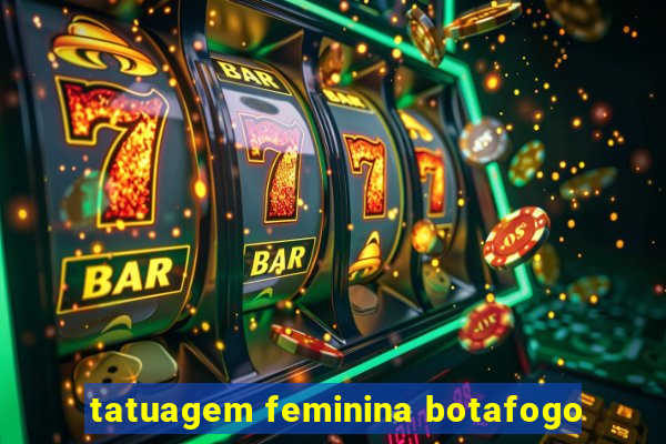 tatuagem feminina botafogo