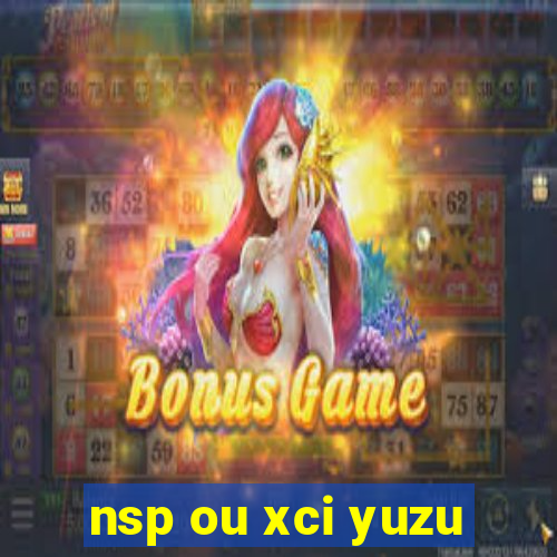 nsp ou xci yuzu