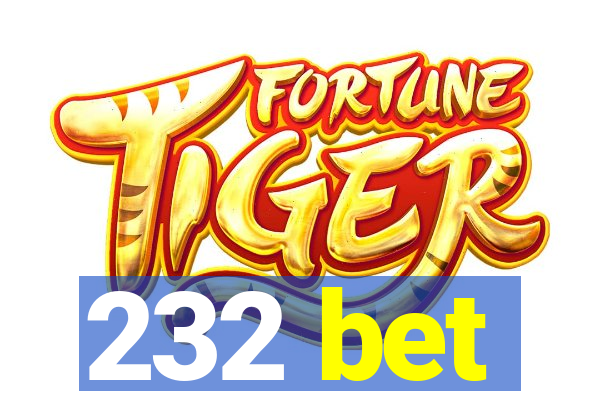 232 bet