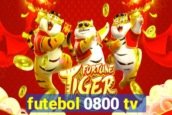 futebol 0800 tv