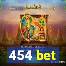 454 bet