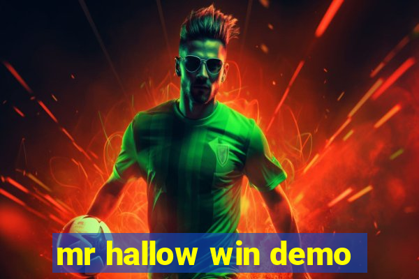 mr hallow win demo