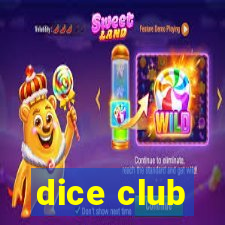 dice club