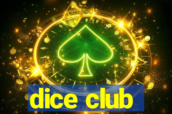 dice club