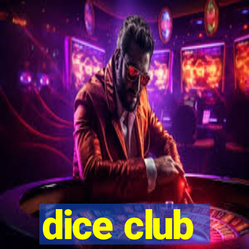 dice club