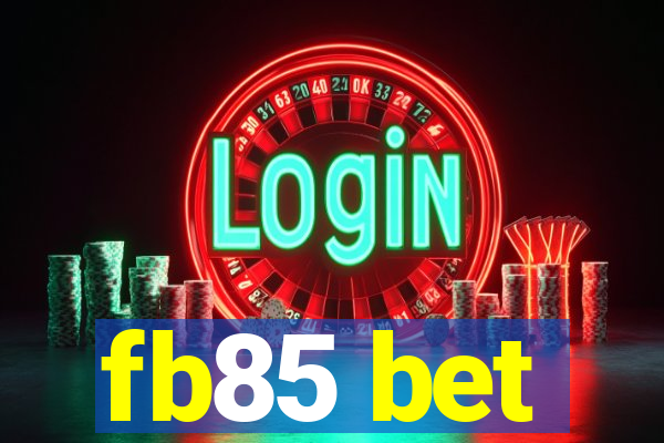 fb85 bet