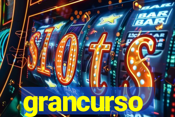 grancurso