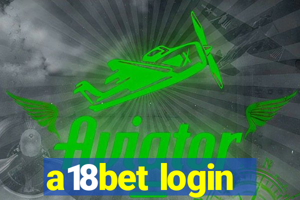 a18bet login