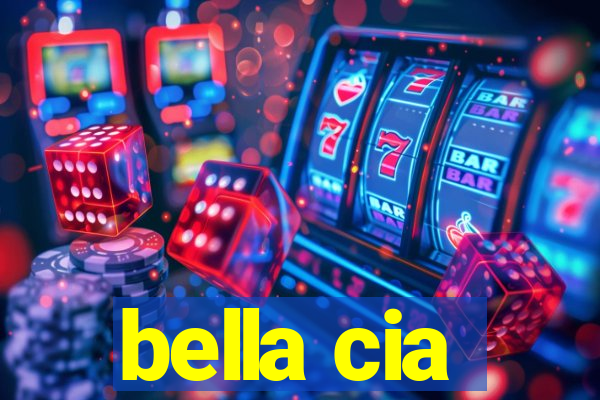 bella cia