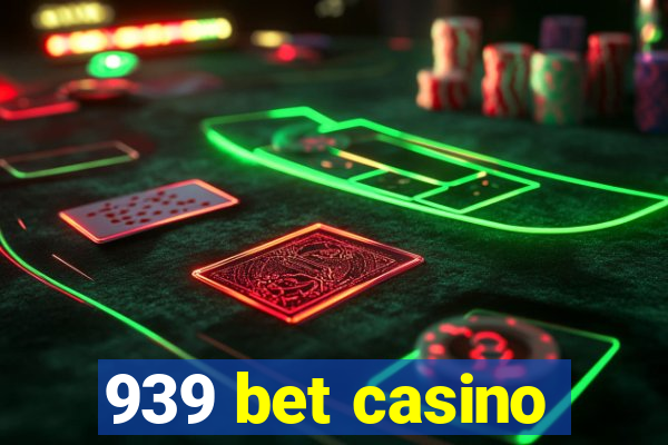 939 bet casino