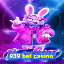 939 bet casino