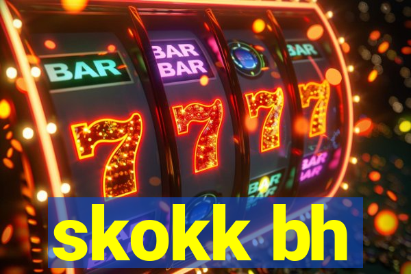 skokk bh