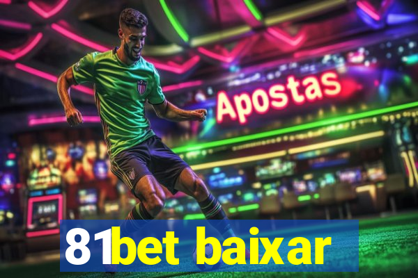 81bet baixar