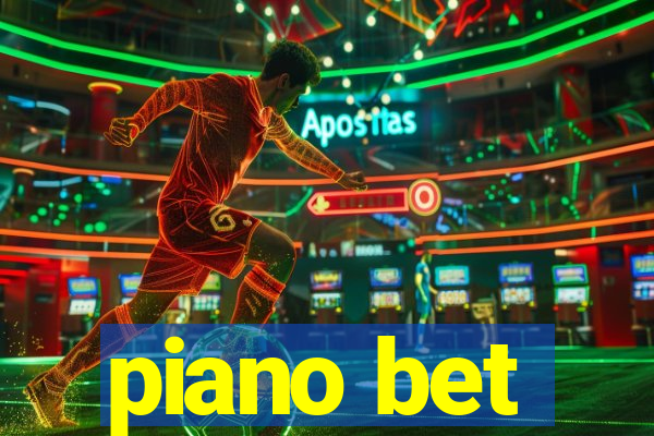 piano bet