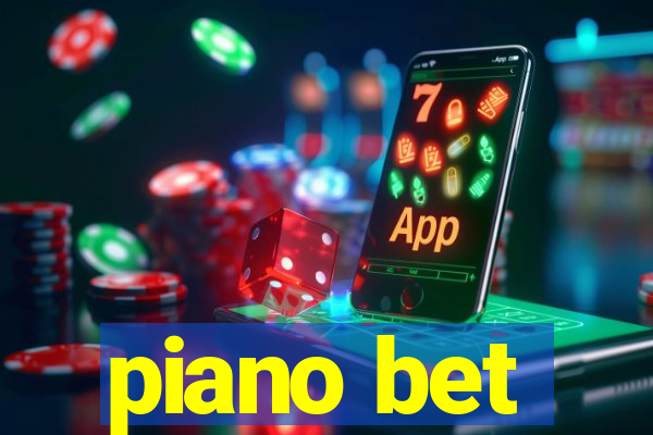 piano bet