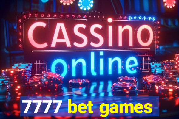 7777 bet games