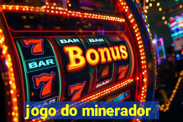 jogo do minerador