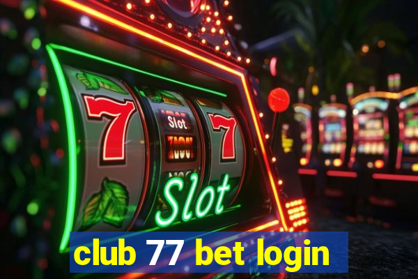 club 77 bet login