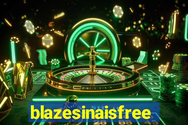 blazesinaisfree