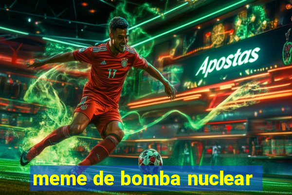 meme de bomba nuclear