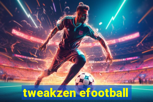 tweakzen efootball