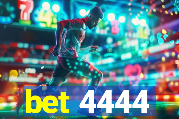 bet 4444