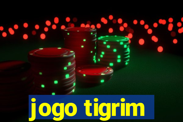 jogo tigrim