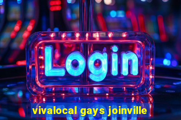 vivalocal gays joinville