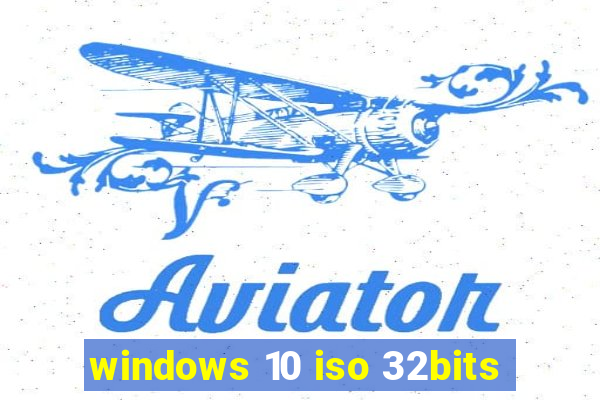 windows 10 iso 32bits