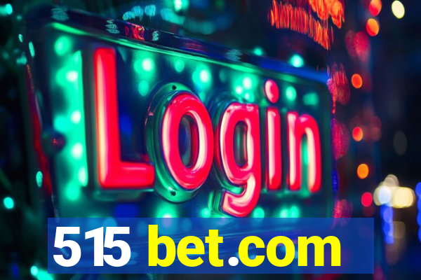 515 bet.com