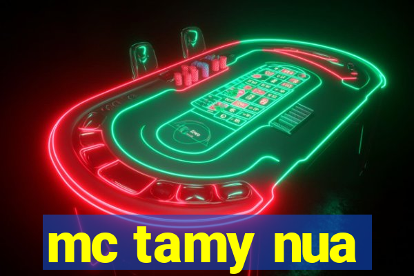 mc tamy nua