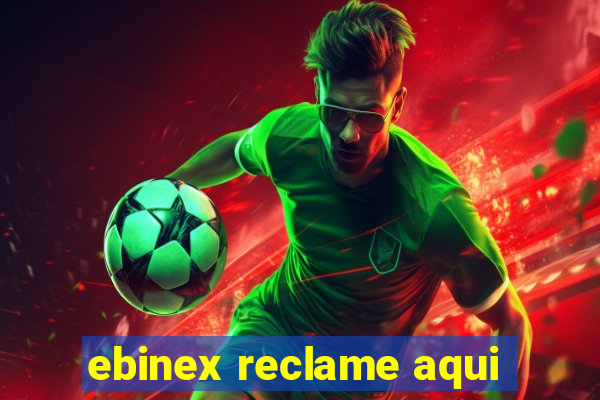 ebinex reclame aqui