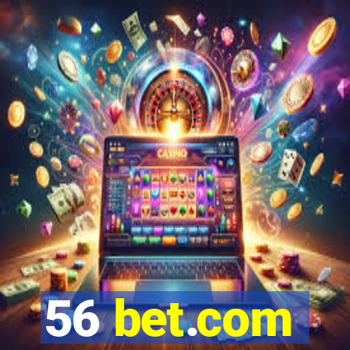 56 bet.com