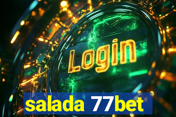 salada 77bet