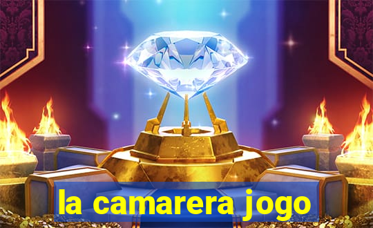 la camarera jogo