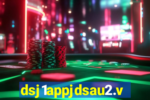 dsj1appjdsau2.vip