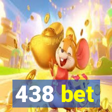 438 bet