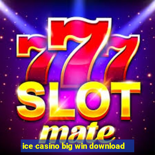 ice casino big win download