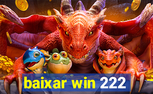 baixar win 222