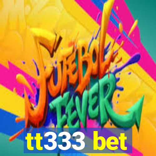 tt333 bet