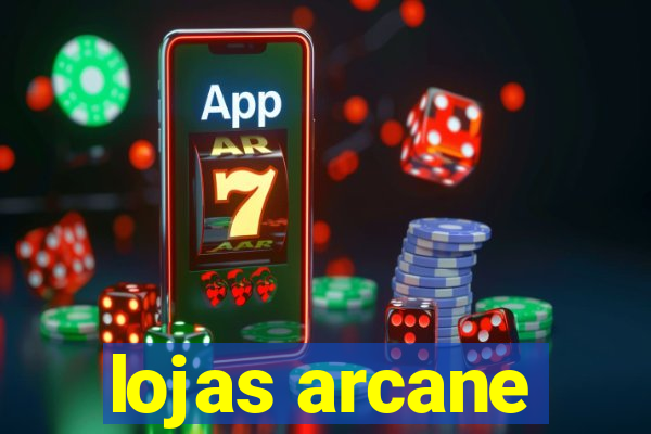 lojas arcane